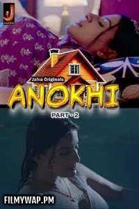 Anokhi (2024) Jalva Hindi Unrated Web Series