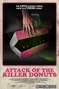 Attack Of The Killer Donuts (2016) Hindi Dubbed