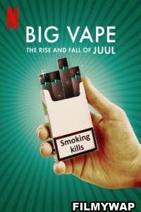 Big Vape The Rise and Fall of Juul (2023) Hindi Web Series