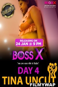 Boss X Day 4 Tina UNCUT (2023) MoodX Original