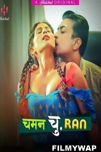 Chaman Churan (2024) Part 2 HulChul Hindi Unrated Web Series