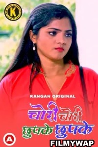 Chori Chori Chupke Chupke (2023) Kangan Original Hindi Hot Webseries