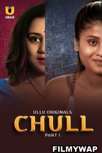 Chull (2023) Ullu Original Hindi Hot Webseries