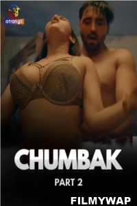 Chumbak (2023) Part 2 Atrangii Original Hindi Hot Webseries