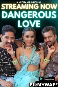 Dangerous Love (2023) NeonX Hindi Short Film