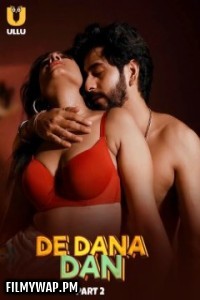 De Dana Dan (2024) Part 2 Ullu Hindi Unrated Web Series