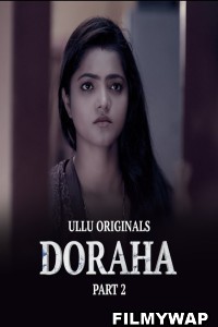 Doraha (2022) Part 2 Ullu Original