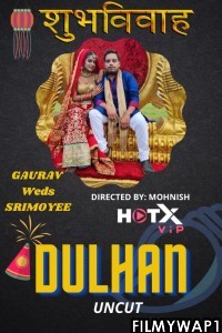 Dulhan (2021) HotX Original