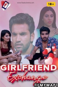 Girlfriend Exchange (2022) FaaduCinema Original