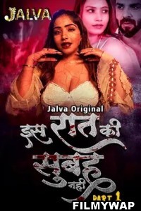 Is Raat Ki Subha Nahi (2023) Jalva Original Hindi Hot Webseries