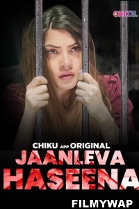 Jaanleva Haseena (2023) Chiku App Original