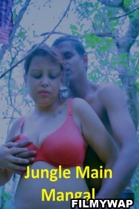 Jungle Main Mangal (2023) XPrime Hindi Short Film