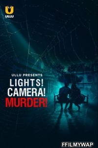 Lights Camera Murder (2021) ULLU Original