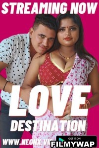 Love Destination (2023) NeonX Hindi Short Film