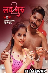 Love Guru (2023) Season 2 WoW Original Hindi Hot Webseries