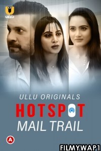 Mail Trail Hotspot (2022) Ullu Original