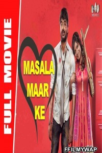 Masala Maar Ke (2020) Hindi Dubbed Movie