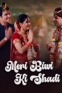 Meri Biwi Ki Shadi (2024) Jalva Hindi Unrated Web Series