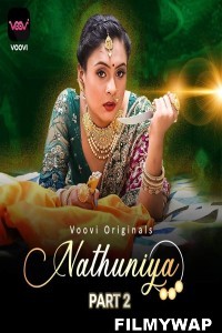 Nathuniya (2023) Part 2 Voovi Original Hindi Hot Webseries