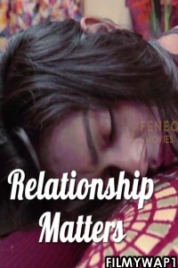 Relationship Matters (2022) Feneo Movies Original