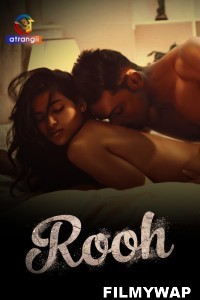 Rooh (2023) Atrangii Original Hindi Hot Webseries