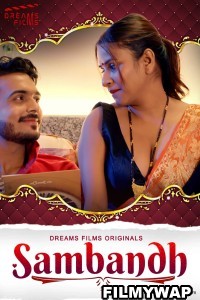 Sambandh (2022) DreamsFilms Original