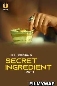 Secret Ingredient (2023) Ullu Original