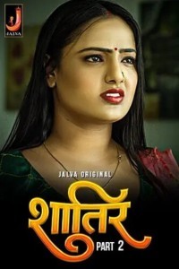 Shatir (2024) Part 2 Jalva Hindi Unrated Web Series