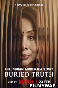 The Indrani Mukerjea Story Buried Truth (2024) Hindi Web Series