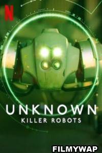 Unknown Killer Robots (2023) Hindi Dubbed