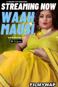 Waah Mausi (2023) NeonX Hindi Short Film