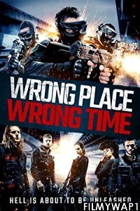 Wrong Place Wrong Time (2021) Hindi Dubbed